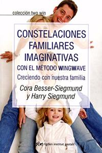 Constelaciones familiares imaginativas con el metodo wingwave: Creciendo con nuestra familia