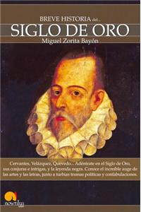 Breve historia del siglo de oro / A Brief History of the Spanish Golden Age