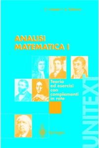 Analisi Matematica I: Teoria Ed Esercizi Con Complementi in Rete