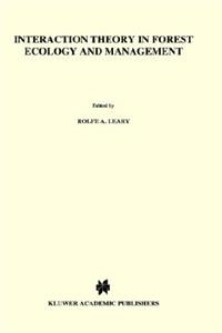 Interaction Theory in Forest Ecology and Management