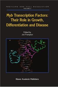 Myb Transcription Factors: Their Role in Growth, Differentiation and Disease