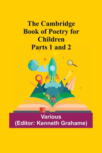 Cambridge Book Of Poetry For Children Parts 1 And 2