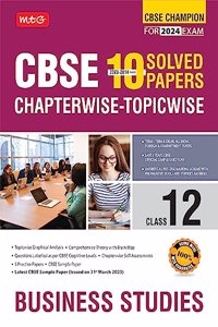 MTG CBSE 10 Years Chapterwise Topicwise Solved Papers Class 12 Business Studies Book - CBSE Champion For 2024 Exam | CBSE Question Bank With Sample Papers (Based on Latest Pattern)