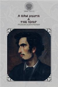 A Raw Youth & The Idiot
