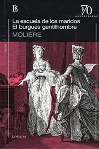 Escuela de los maridos, La / El burgues gentilhombre
