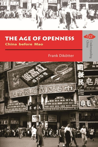 The Age of Openness – China before Mao