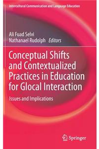 Conceptual Shifts and Contextualized Practices in Education for Glocal Interaction