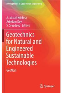 Geotechnics for Natural and Engineered Sustainable Technologies