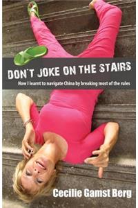 Don't Joke on the Stairs