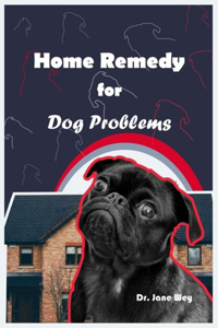 Home Remedy for Dog Problems