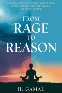 From Rage to Reason