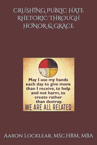 Crushing Public Hate Rhetoric Through Honor & Grace