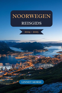 Noorwegen Reisgids 2024 - 2025
