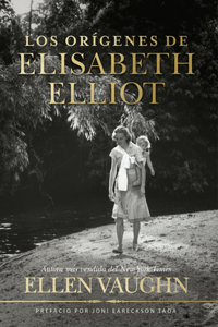 Los Orígenes de Elizabeth Elliot