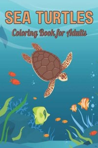 Sea Turtles Coloring Book for Adults