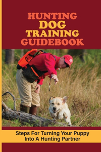 Hunting Dog Training Guidebook
