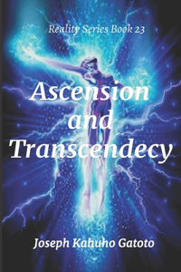 Ascension and Transcedency