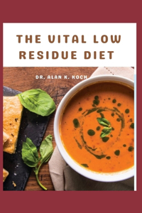 The Vital Low Residue Diet