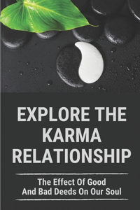 Explore The Karma Relationship
