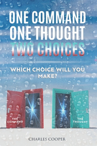 One Command, One Thought, Two Choices