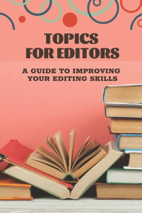 Topics For Editors