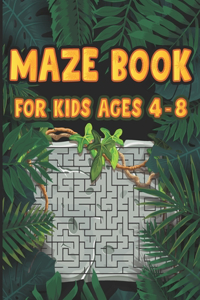 Maze Book For Kids Ages 4-8
