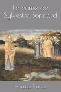 Le crime de Sylvestre Bonnard