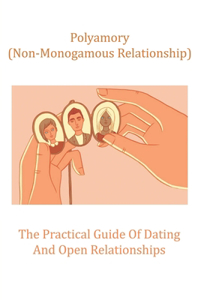 Polyamory (Non-monogamous Relationship)