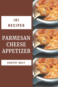 101 Parmesan Cheese Appetizer Recipes