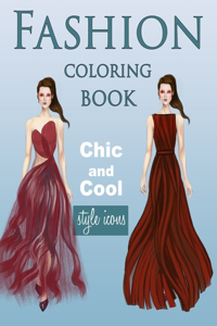 Fashion Coloring Book, Chic and Cool Style Icons