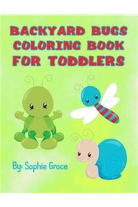 Backyard Bugs Coloring Book for Toddlers