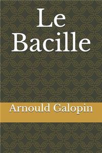 Le Bacille