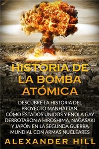 Historia de la Bomba Atómica