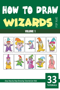 How to Draw Wizards for Kids - Volume 1