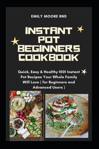 Instant Pot Beginners Cookbook