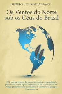 Os Ventos do Norte sob os Céus do Brasil