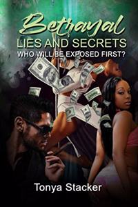 Betrayal lies and Secrets: Who will be exposed first?