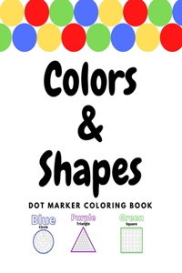 Colors and Shapes Dot Marker Coloring Book