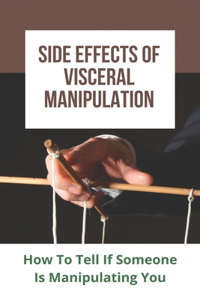 Side Effects Of Visceral Manipulation