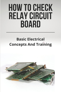 How To Check Relay Circuit Board