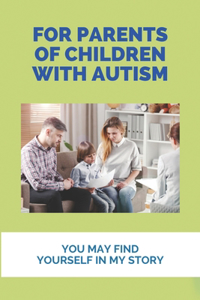 For Parents Of Children With Autism