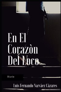 En el corazón del Loco