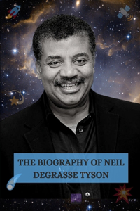 Biography of Neil Degrasse Tyson