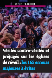 Vérités, contre-vérités et préjugés sur les églises de réveil