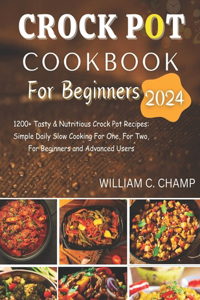 Crock Pot Cookbook for Beginners 2024