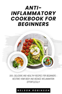 Anti-Inflammatory Cookbook for Beginners