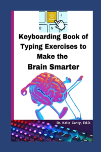 Keyboarding Book of Typing Exercises To Make The Brain Smarter