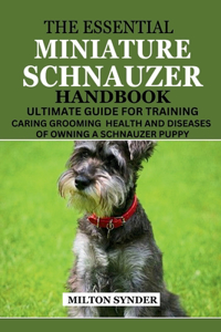 Essential Miniature Schnauzer Handbook