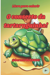 O conserto da tartaruguinha!