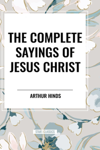 Complete Sayings of Jesus Christ